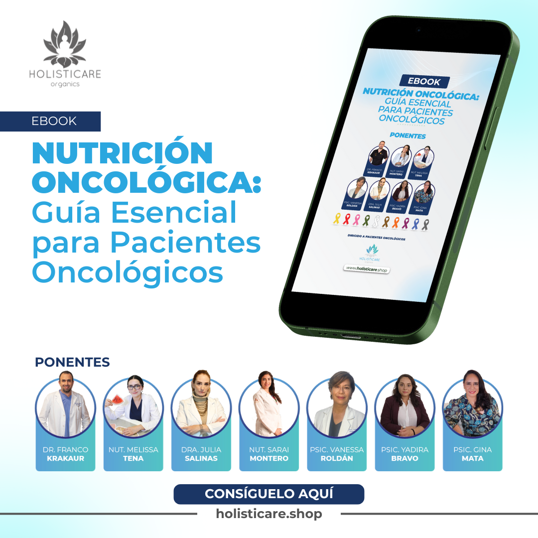 Nutrición Oncológica: Guía Esencial para Pacientes Oncológicos (EBOOK/ Libro Digital) - HOLISTICARE
