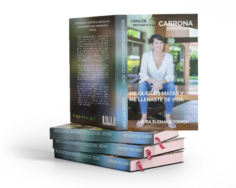 Libro: Cáncer, Escogiste A La Cabrona Equivocada. De LAURA ELENA GERDINGH