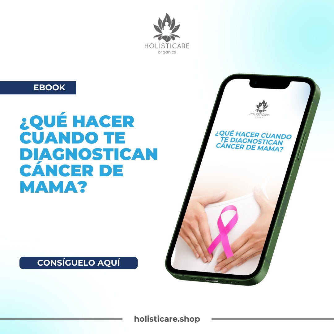 Guía Holisticare: ¿Qué Hacer Cuando te Diagnostican Cáncer de Mama?