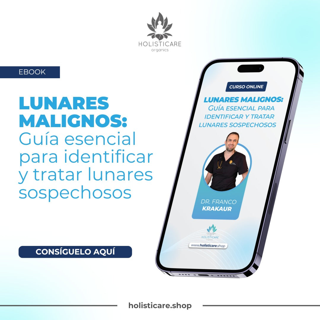 Lunares Malignos: Guía Esencial para Identificar y Tratar Lunares Sospechosos (EBOOK | Libro Digital) - HOLISTICARE
